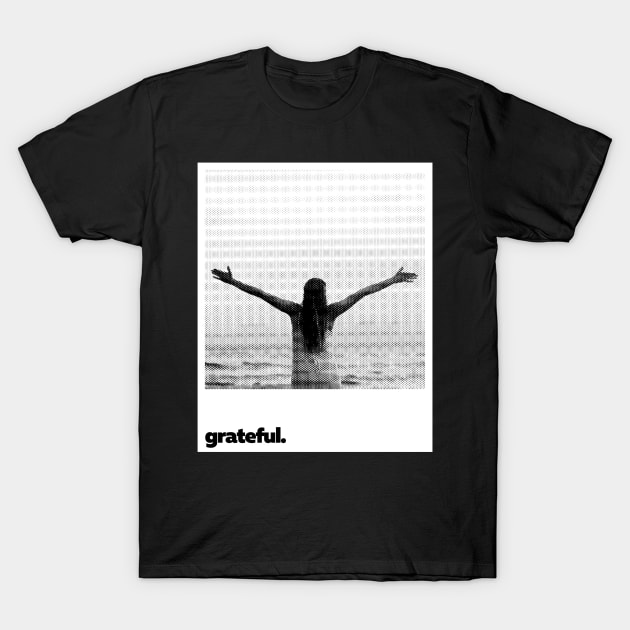 Grateful T-Shirt by sagitaerniart